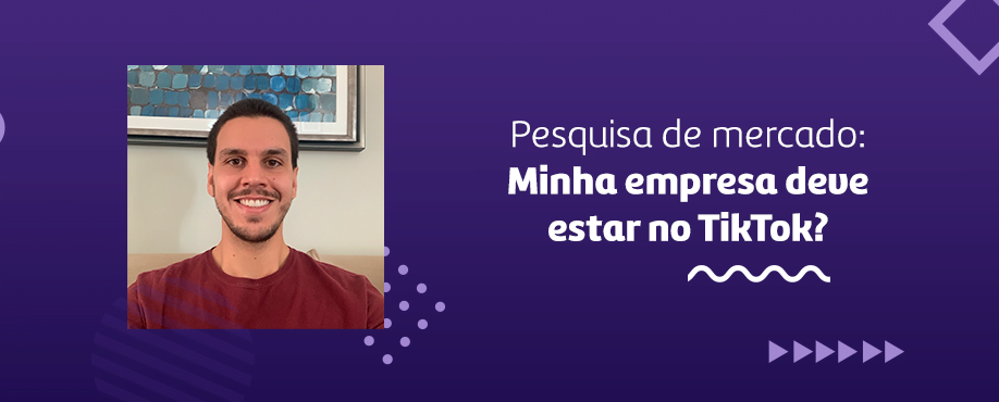 Pesquisa de mercado: Minha empresa deve estar no TikTok?