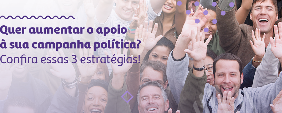 Estratégias Eficientes para Atrair Mais Eleitores na Sua Campanha Política