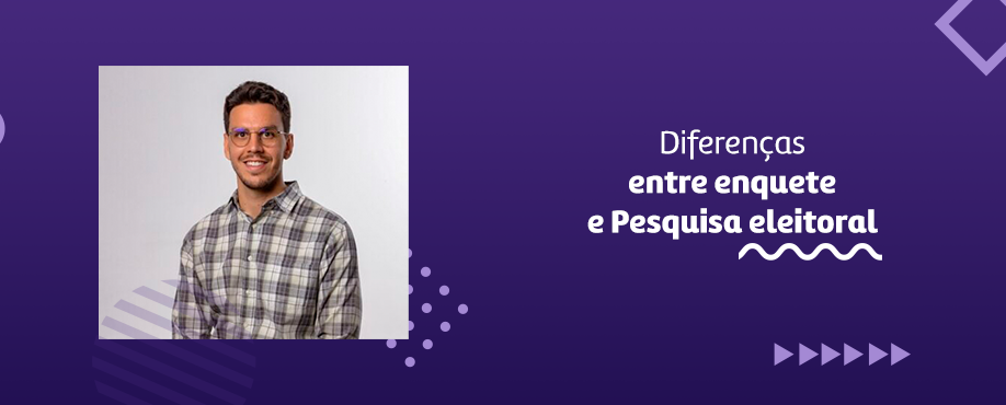 Diferenças entre Enquete e Pesquisa Eleitoral