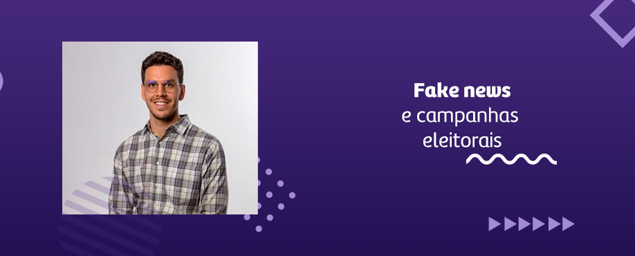Fake News e Campanhas Eleitorais: Desafios e Estratégias de Combate