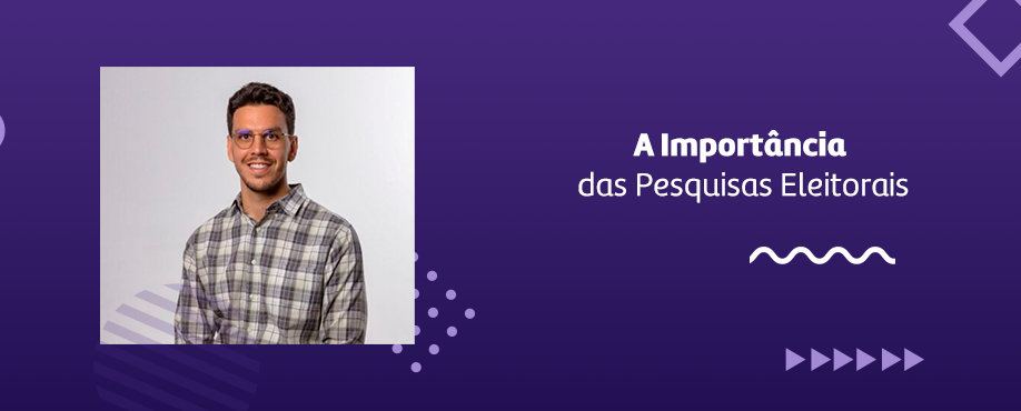 A Importância das Pesquisas Eleitorais