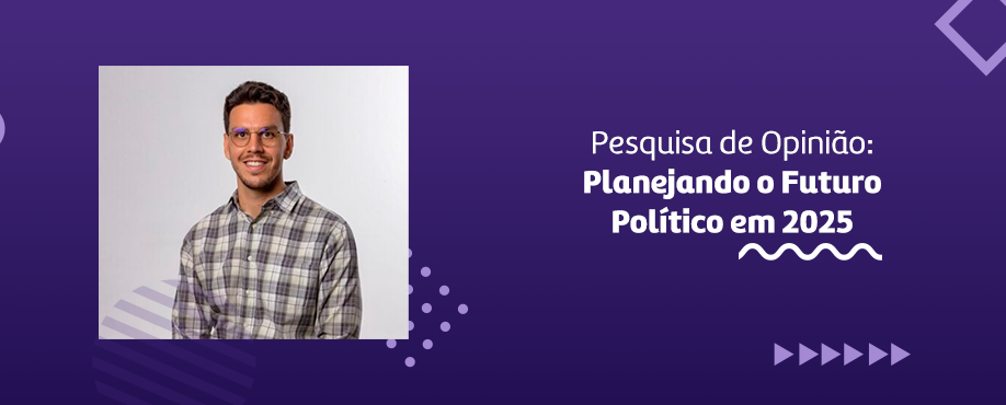 O impacto da pesquisa de opinião pública para 2025: o que esperar do próximo ano?