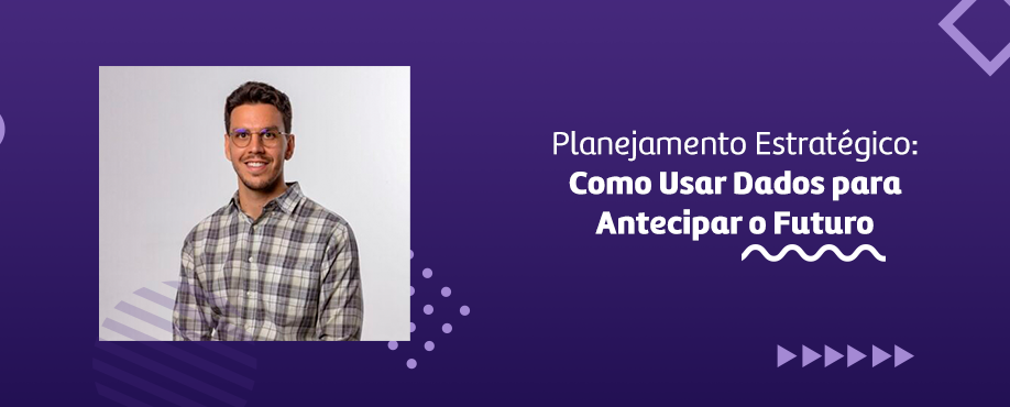 Planejamento estratégico com base em dados: antecipando o futuro
