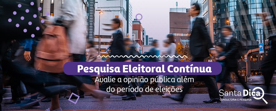 Pesquisa Eleitoral Contínua: Por Que Avaliar a Opinião Pública Fora das Eleições
