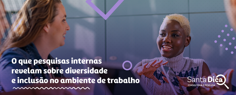 Diversidade e inclusão: o que pesquisas internas revelam sobre o ambiente de trabalho