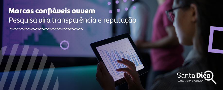 O papel da pesquisa na construção de marcas mais confiáveis