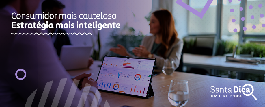 O consumidor mais cauteloso: como adaptar sua estratégia com pesquisa