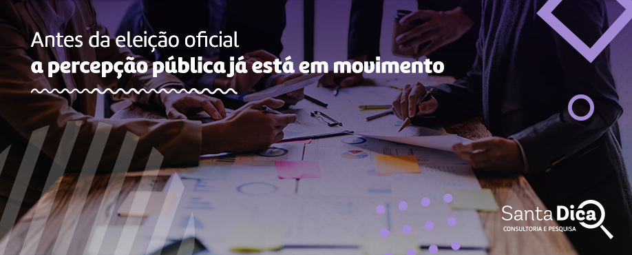 Percepção pública em ano pré-eleitoral: o que pode impactar a opinião da população